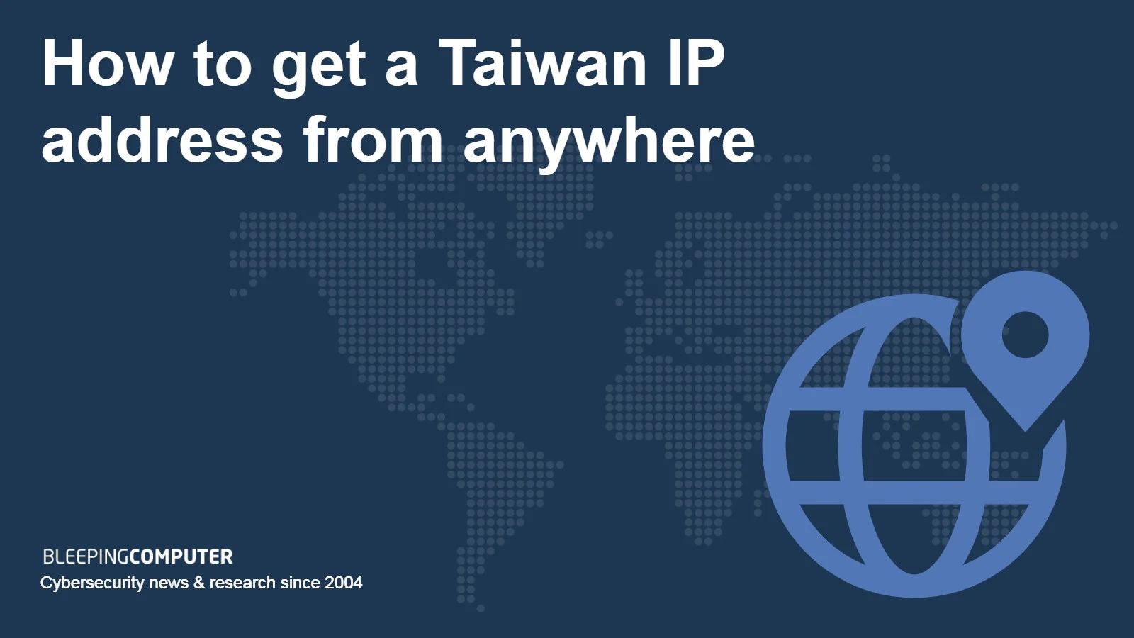 How To Get A Taiwan IP Address From Anywhere